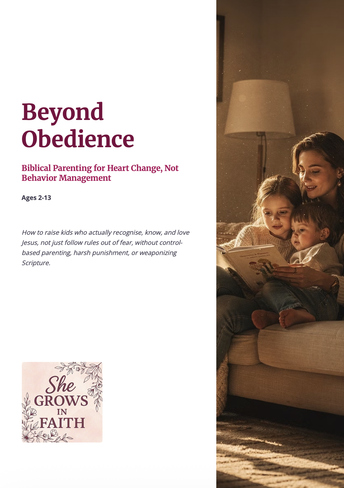 Beyond Obedience: Biblical Parenting for Heart Change